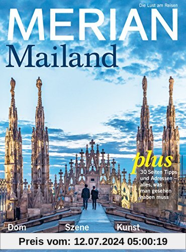 MERIAN Mailand: Die Schöne in der Lombardei (MERIAN Hefte)